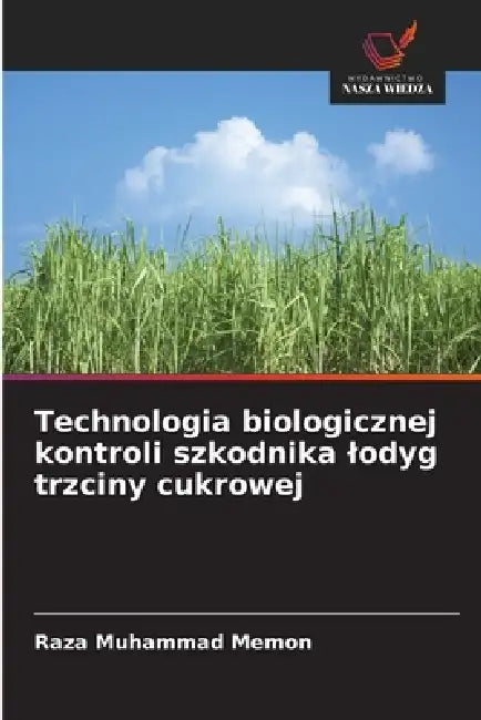 Technologia biologicznej kontroli szkodnika lodyg trzciny cukrowej by Raza Muhammad Memon