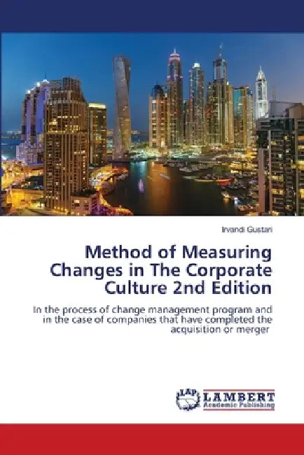 Method of Measuring Changes in The Corporate Culture 2nd Edition by Irvandi Gustari