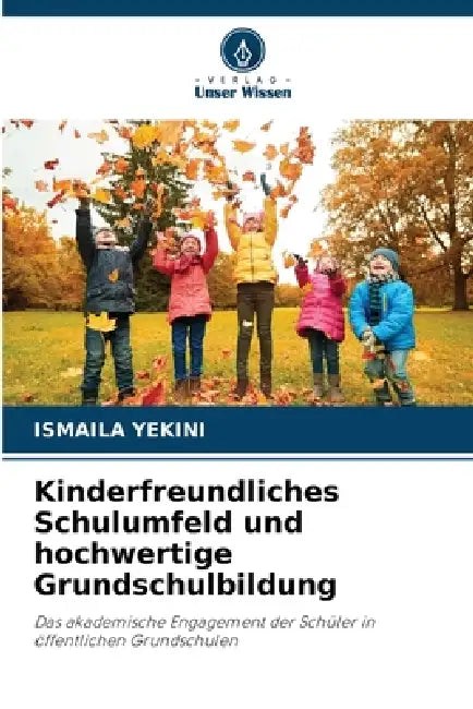 Kinderfreundliches Schulumfeld und hochwertige Grundschulbildung by Ismaila Yekini