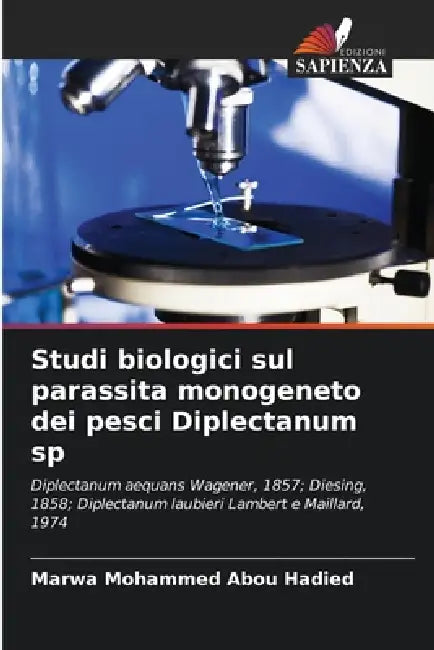 Studi biologici sul parassita monogeneto dei pesci Diplectanum sp by Marwa Mohammed Abou Hadied