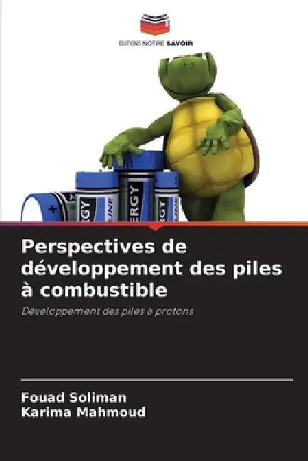 Perspectives de développement des piles à combustible by Fouad Soliman, Karima Mahmoud