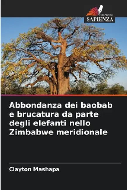 Abbondanza dei baobab e brucatura da parte degli elefanti nello Zimbabwe meridionale by Clayton Mashapa