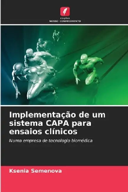 Implementação de um sistema CAPA para ensaios clínicos by Ksenia Semenova