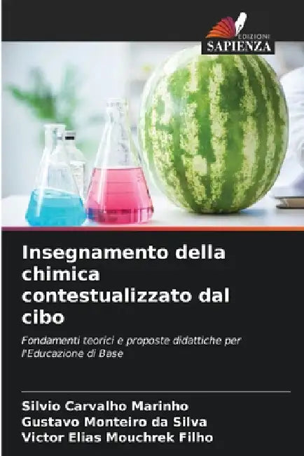 Insegnamento della chimica contestualizzato dal cibo by Silvio Carvalho Marinho, Gustavo Monteiro Da Silva, Victor Elias Mouchrek Filho