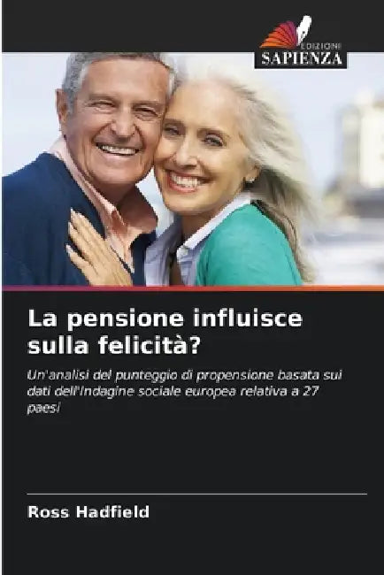 La pensione influisce sulla felicità? by Ross Hadfield