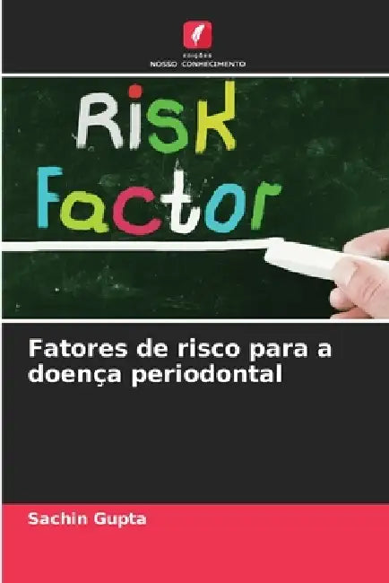 Fatores de risco para a doença periodontal by Sachin Gupta