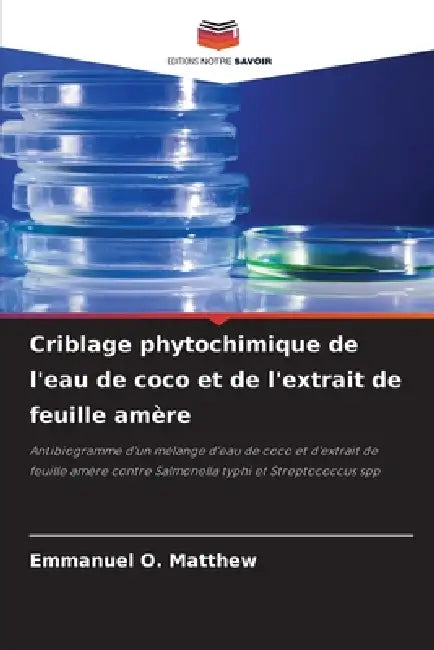 Criblage phytochimique de l'eau de coco et de l'extrait de feuille amère by Emmanuel O. Matthew