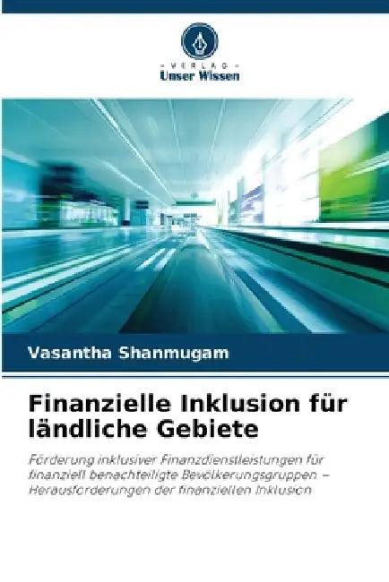 Finanzielle Inklusion für ländliche Gebiete by Vasantha Shanmugam