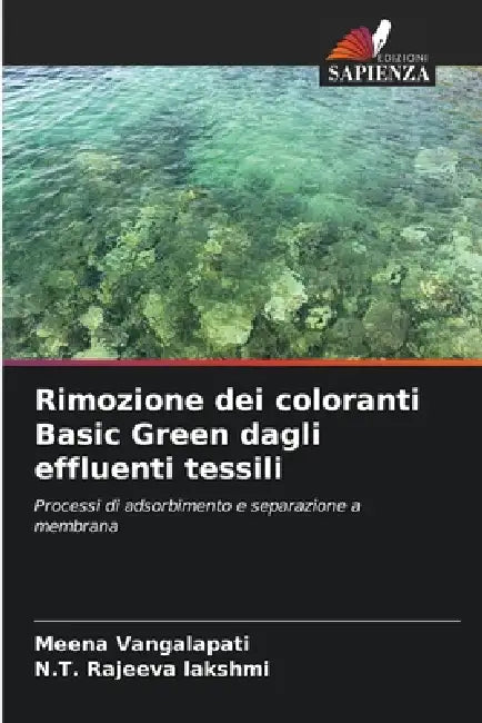Rimozione dei coloranti Basic Green dagli effluenti tessili by Meena Vangalapati, N. T. Rajeeva Lakshmi