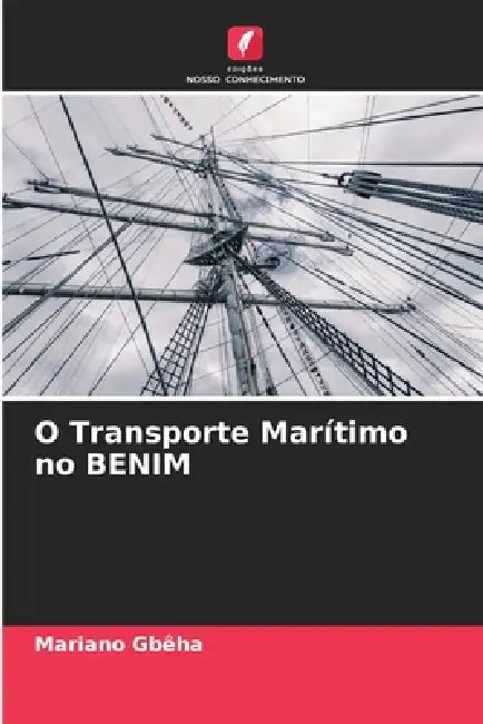 O Transporte Marítimo no BENIM by Mariano Gbêha