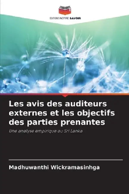 Les avis des auditeurs externes et les objectifs des parties prenantes by Madhuwanthi Wickramasinhga
