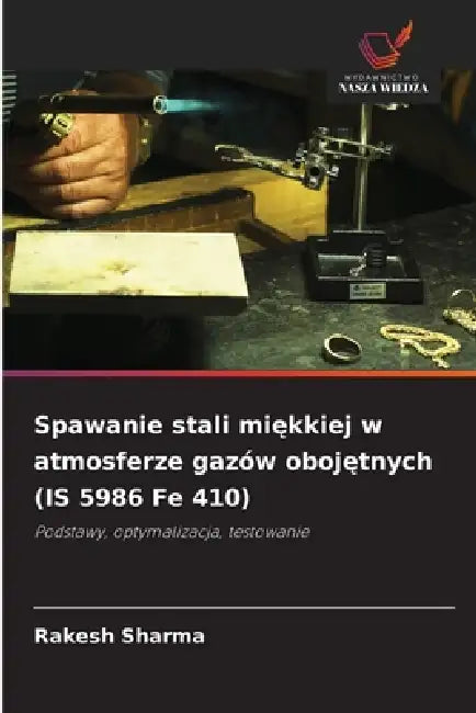 Spawanie stali miękkiej w atmosferze gazów obojętnych (IS 5986 Fe 410) by Rakesh Sharma
