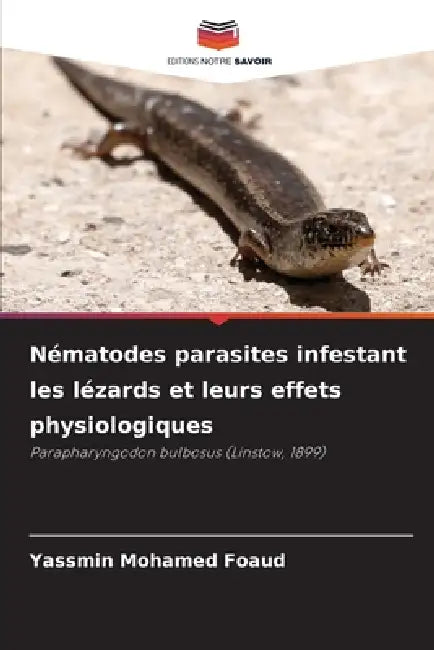 Nématodes parasites infestant les lézards et leurs effets physiologiques by Yassmin Mohamed Foaud