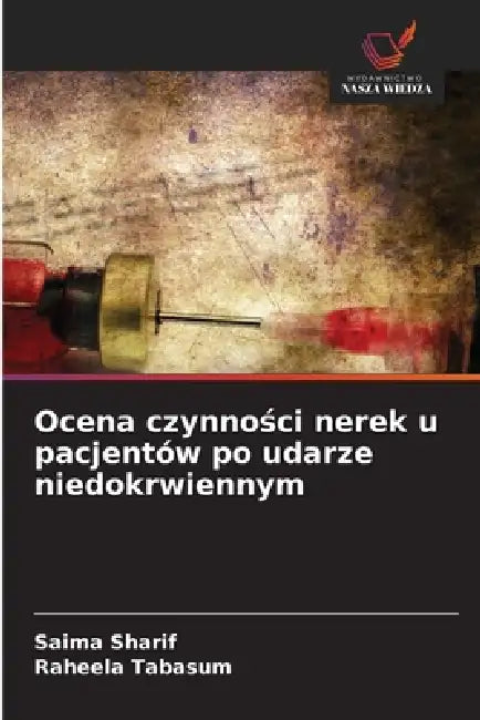 Ocena czynności nerek u pacjentów po udarze niedokrwiennym by Saima Sharif, Raheela Tabasum
