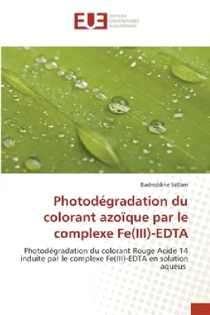 Photodégradation du colorant azoïque par le complexe Fe(III)-EDTA by Badreddine Sellam
