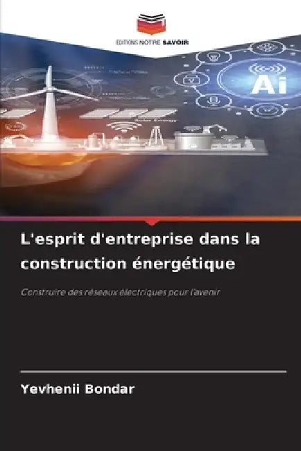 L'esprit d'entreprise dans la construction énergétique by Yevhenii Bondar