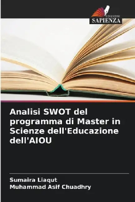 Analisi SWOT del programma di Master in Scienze dell'Educazione dell'AIOU by Sumaira Liaqut, Muhammad Asif Chuadhry