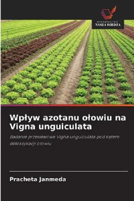 Wplyw azotanu olowiu na Vigna unguiculata by Pracheta Janmeda