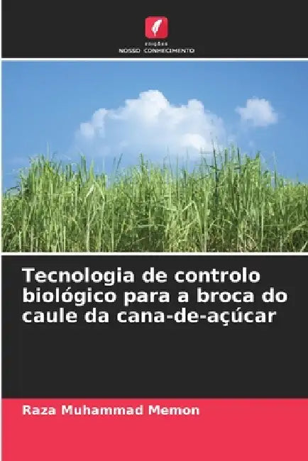 Tecnologia de controlo biológico para a broca do caule da cana-de-açúcar by Raza Muhammad Memon