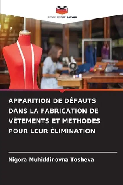 Apparition de Défauts Dans La Fabrication de Vêtements Et Méthodes Pour Leur Élimination by Nigora Muhiddinovna Tosheva