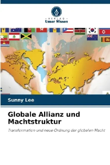 Globale Allianz und Machtstruktur by Sunny Lee