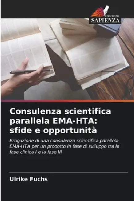 Consulenza scientifica parallela EMA-HTA: sfide e opportunità by Ulrike Fuchs