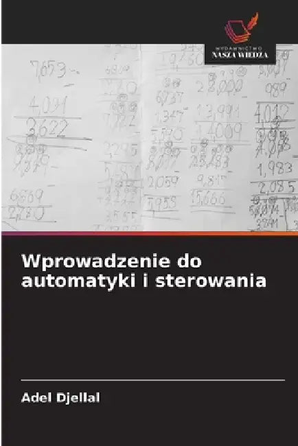 Wprowadzenie do automatyki i sterowania by Adel Djellal