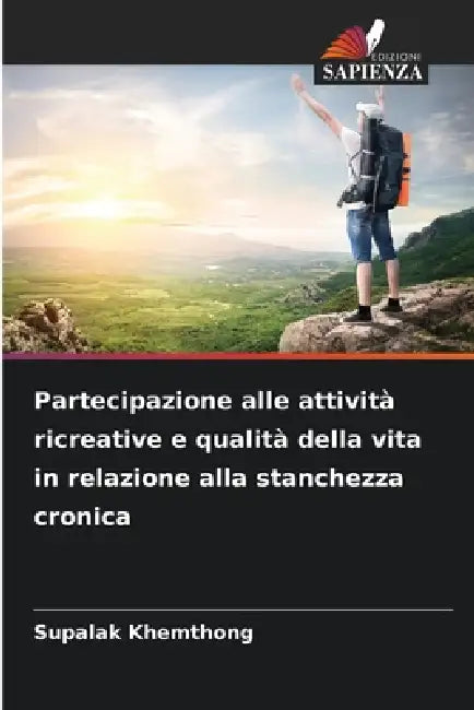 Partecipazione alle attività ricreative e qualità della vita in relazione alla stanchezza cronica by Supalak Khemthong