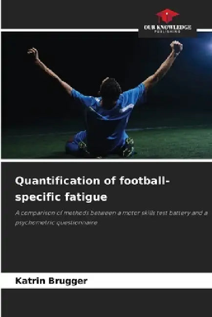 Quantification of football-specific fatigue by Katrin Brugger