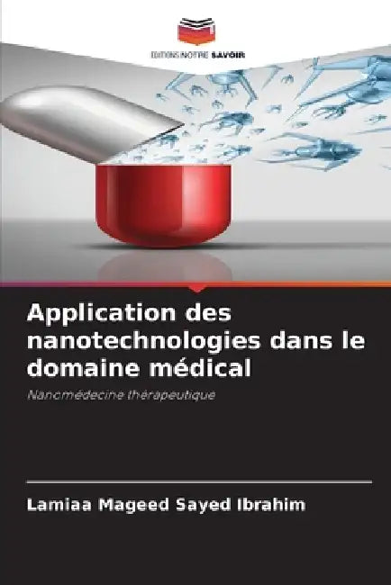 Application des nanotechnologies dans le domaine médical by Lamiaa Mageed Sayed Ibrahim