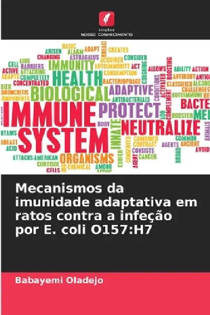 Mecanismos da imunidade adaptativa em ratos contra a infeção por E. coli O157: H7 by Babayemi Oladejo