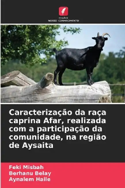 Caracterização da raça caprina Afar, realizada com a participação da comunidade, na região de Aysaita by Feki Misbah, Berhanu Belay, Aynalem Haile