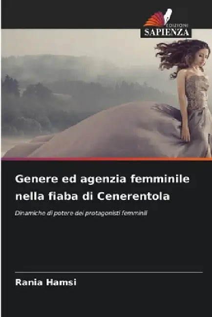 Genere ed agenzia femminile nella fiaba di Cenerentola by Rania Hamsi
