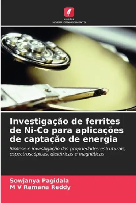 Investigação de ferrites de Ni-Co para aplicações de captação de energia by Sowjanya Pagidala, M. V. Ramana Reddy