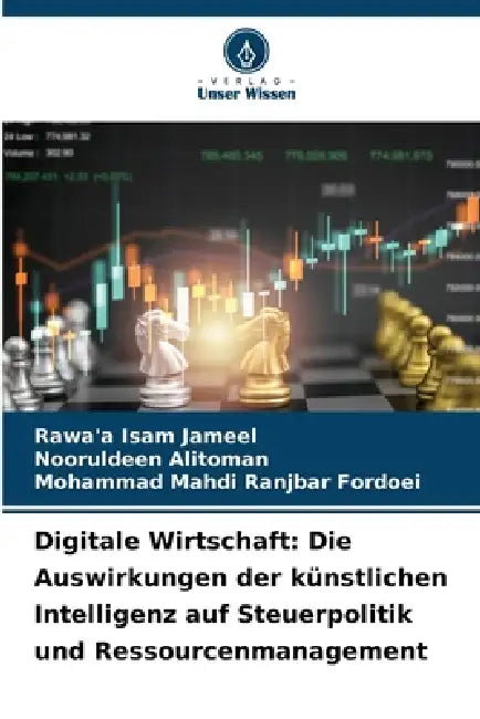 Digitale Wirtschaft: Die Auswirkungen der künstlichen Intelligenz auf Steuerpolitik und Ressourcenmanagement by Rawa'a Isam Jameel, Nooruldeen Alitoman, Mohammad Mahdi Ranjbar Fordoei