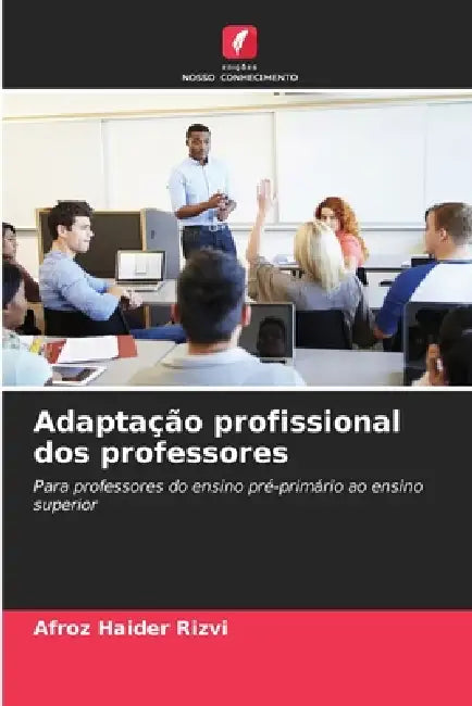 Adaptação profissional dos professores by Afroz Haider Rizvi