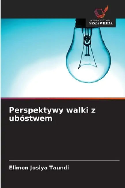 Perspektywy walki z ubóstwem by Elimon Josiya Taundi