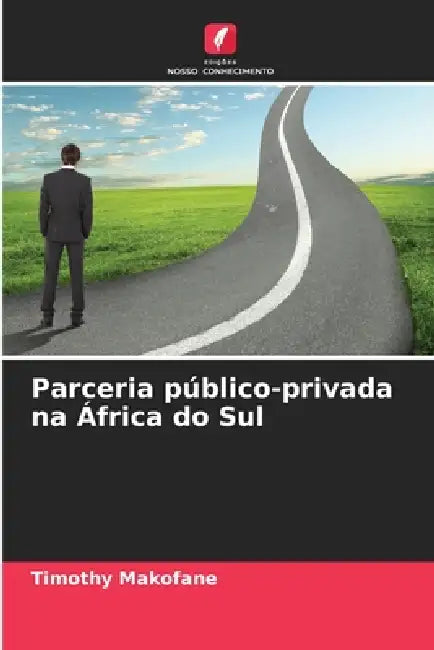 Parceria público-privada na África do Sul by Timothy Makofane