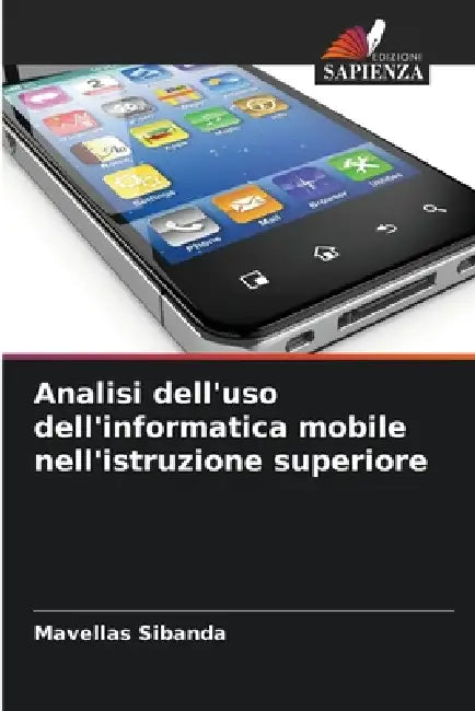 Analisi dell'uso dell'informatica mobile nell'istruzione superiore by Mavellas Sibanda