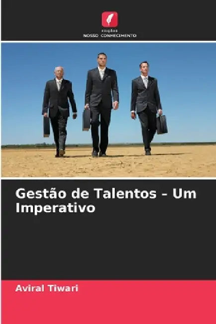 Gestão de Talentos - Um Imperativo by Aviral Tiwari