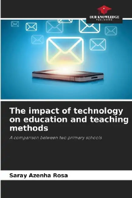 The impact of technology on education and teaching methods by Saray Azenha Rosa