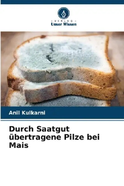 Durch Saatgut übertragene Pilze bei Mais by Anil Kulkarni