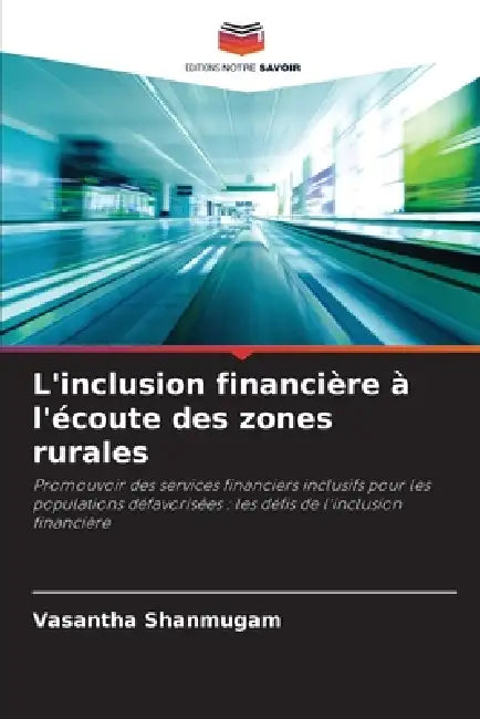 L'inclusion financière à l'écoute des zones rurales by Vasantha Shanmugam