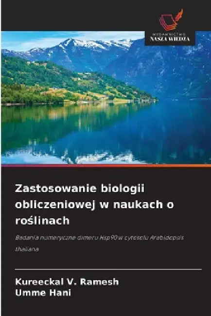 Zastosowanie biologii obliczeniowej w naukach o roślinach by Kureeckal V. Ramesh, Umme Hani