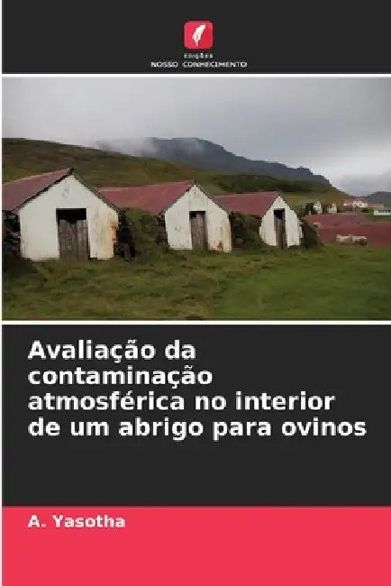 Avaliação da contaminação atmosférica no interior de um abrigo para ovinos by A. Yasotha