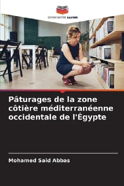 Pâturages de la zone côtière méditerranéenne occidentale de l'Égypte by Mohamed Said Abbas