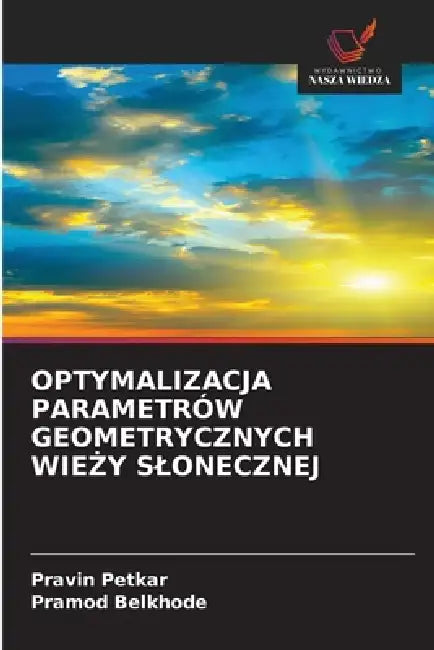 Optymalizacja Parametrów Geometrycznych WieŻy Slonecznej by Pravin Petkar, Pramod Belkhode