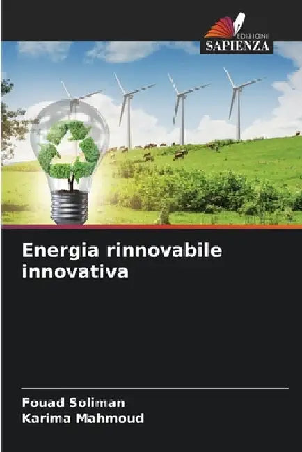 Energia rinnovabile innovativa by Fouad Soliman, Karima Mahmoud