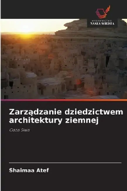 Zarządzanie dziedzictwem architektury ziemnej by Shaimaa Atef