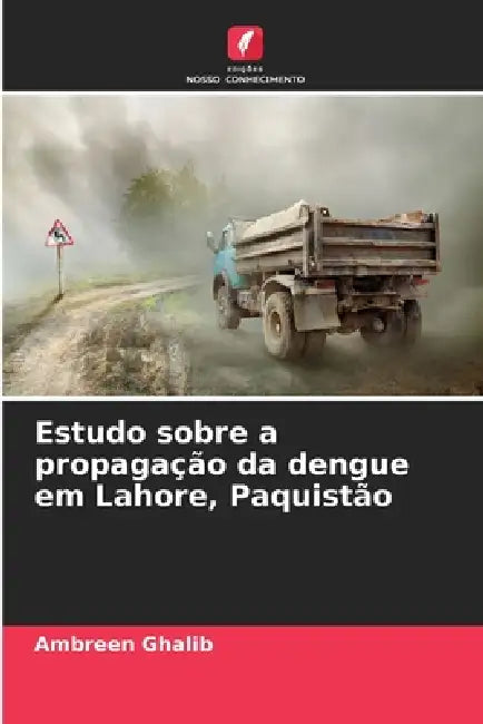 Estudo sobre a propagação da dengue em Lahore, Paquistão by Ambreen Ghalib